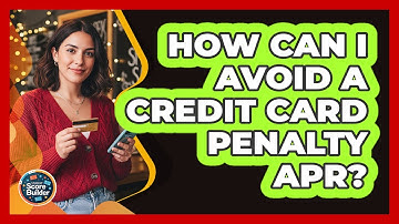 How Can I Avoid a Credit Card Penalty APR?