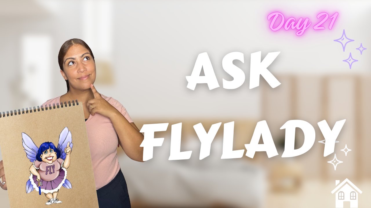 Ask Flylady Day 21 FlyLady Baby Steps - YouTube