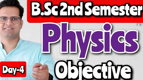 B.Sc 2nd Semester Important Questions! 2nd Semester Physics important Objective #mjpru #bedkdian