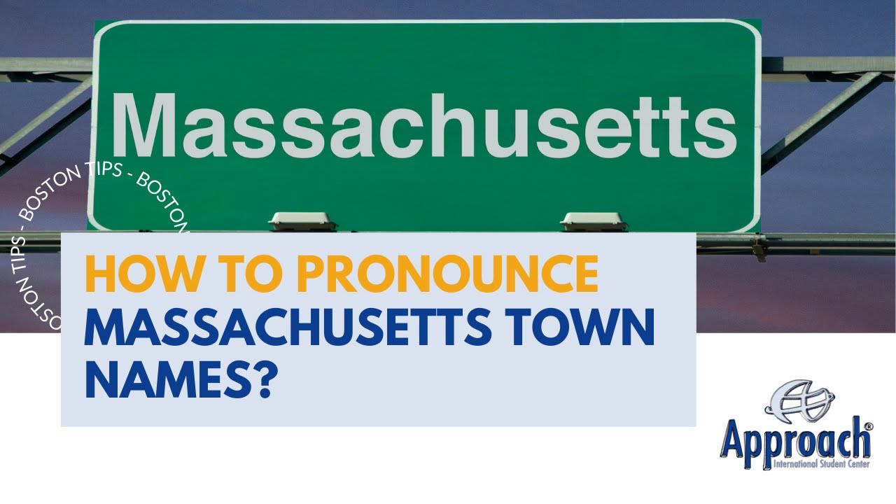 HOW TO PRONOUNCE MASSACHUSETTS TOWN NAMES? - Chris Barnicle