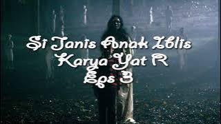 Dongeng Sunda Si Janis Anak Iblis 03