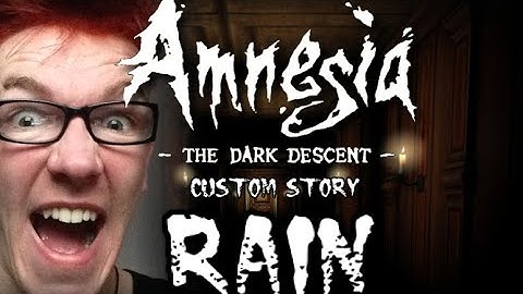 Amnesia The Dark Descent | Custom Stories | Rain | Part 1