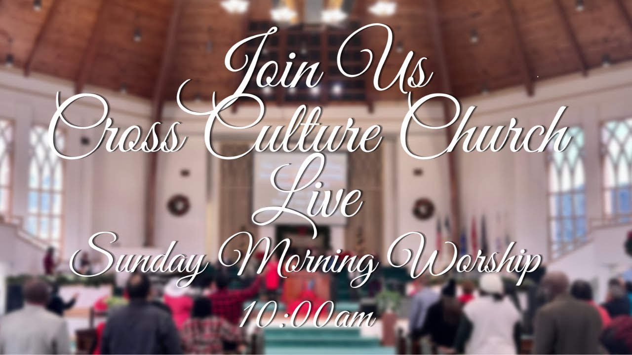 Cross Culture Church Live - January 11th, 2026