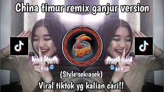 China timur || remix ganjur version _ sound viral tiktok yg kalian cari!! _ By Dayma project
