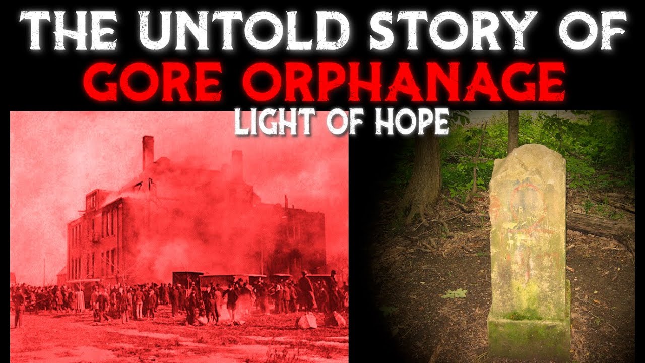 The Untold Story Of Gore Orphanage, Ohio (Light Of Hope) YouTube