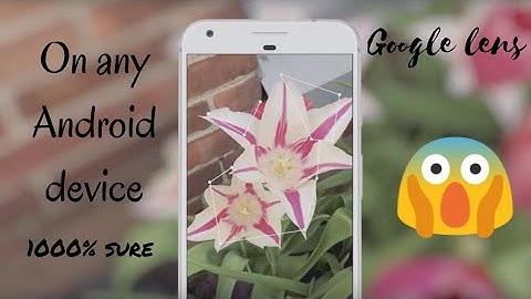 Enable Google Lens on any Android phone