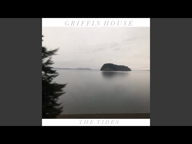 Griffin House - Show You the World Through My Eye