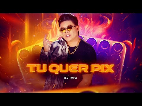TU QUER PIX - Dj Ivis (CD +1 do Deejay)