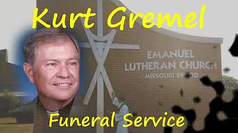 Kurt Gremel Funeral Service