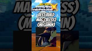 Mag (Bless) (Megumin) Best Build Skill Tree Orbs Traits #astdx #allstartowerdefensex #roblox #shorts