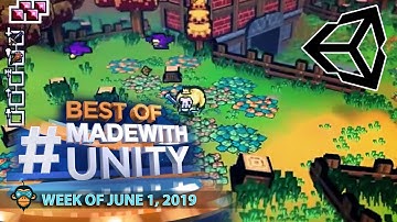 BEST OF MADE WITH UNITY #22 - Week of May 30, 2019