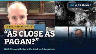 As Close as Pagan NWS Guam on TD 17W's Turn, Track and the Liberation Parade | Full Interview