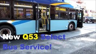 New Q53 Select bus service! (Ride from 74 street Brodway to Woodside 61 street)