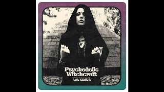 Video thumbnail of "Psychedelic Witchcraft "A. Creature""