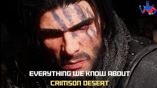 Everything you need to know about Crimson Desert.