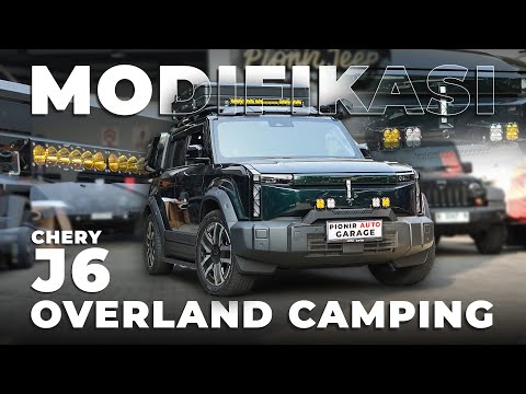REVIEW FULL MODIFIKASI CHERY J6 KONSEP OVERLAND CAMPING