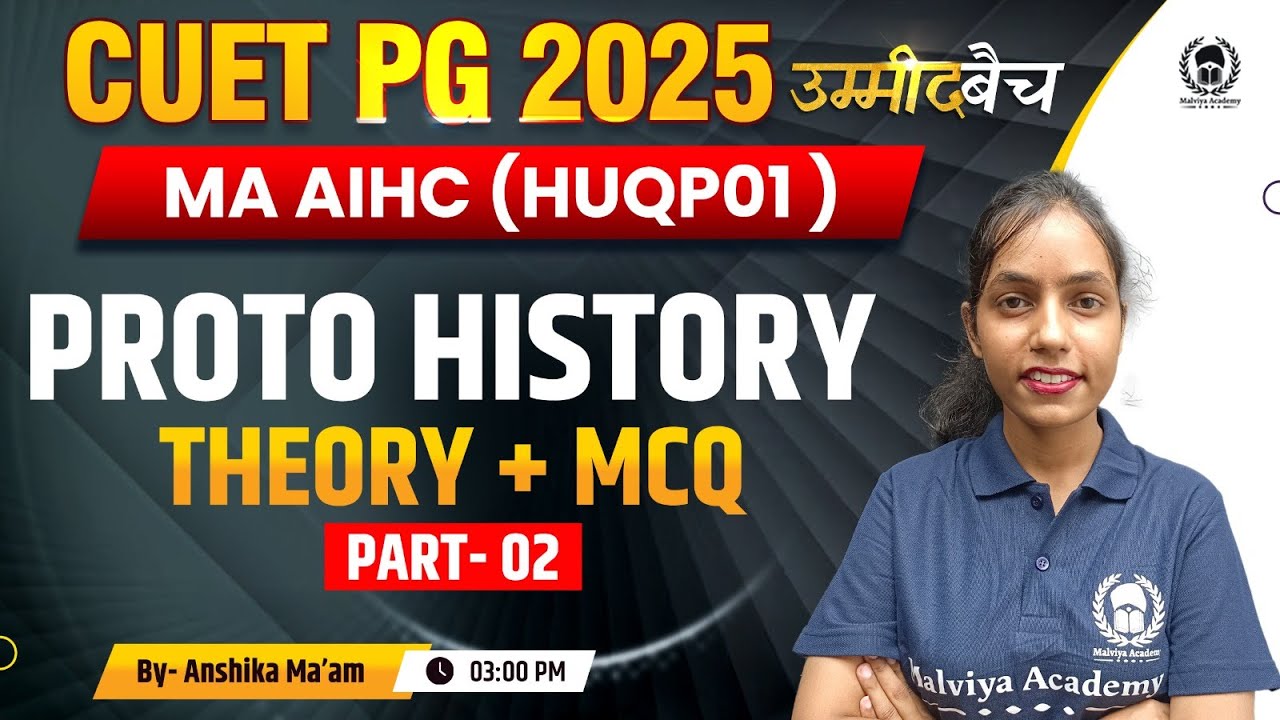 CUET PG 2025 MA AIHC | Proto history Theory + MCQ Lec 02 | UMMEED Batch ...