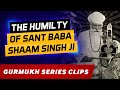 The Inspiring humility of Baba Shaam Singh Ji [Gurmukh Series CLIP] @BoS TV