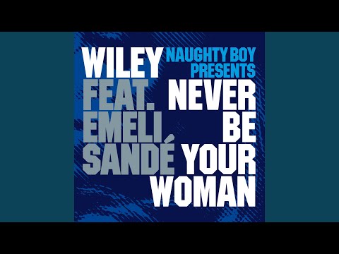 Never Be Your Woman