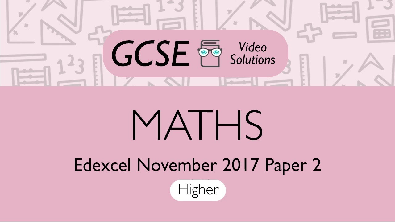 Maths gcse november 2017 paper 2 h pmt education youtube