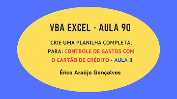 Curso de  VBA no Excel - Aula 90 - Planilha de Controle de Gastos com Cartão de Crédito - Parte 8