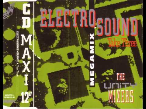 The Unity Mixers - Electro Sound Megamix Take Three 1992