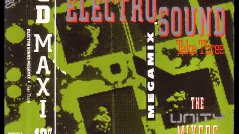 The Unity Mixers - Electro Sound Megamix Take Three 1992