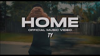 TY - HOME (Official Music Video)