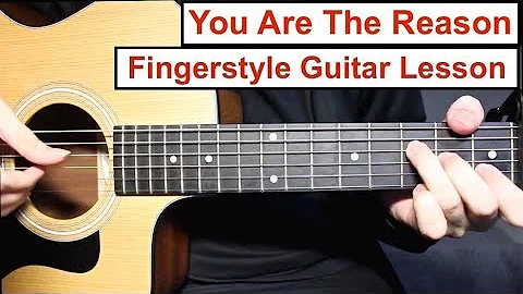 Calum Scott - You Are The Reason | Fingerstyle Guitar Lesson (Tutorial) How to play Fingerstyle