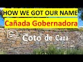 How coto de caza go its name from canada gobernadora windmills and chaparral