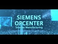 Siemens Opcenter - Smarter Manufacturing