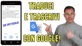 TRADUCI e TRASCRIVI con GOOGLE TRADUTTORE, app gratuita e straordinaria screenshot 1