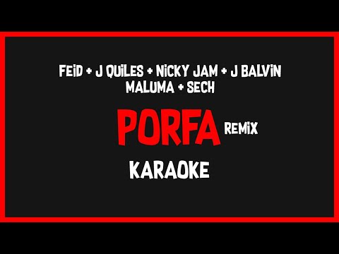 Karaoke: Feid feat J Quiles, Nicky Jam, Maluma, J Balvin y Sech – PORFA Remix 🎤🎶
