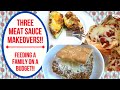 3 LEFTOVER MEAT SAUCE MAKEOVERS!!  FEEDING A FAMILY ON A BUDGET!!