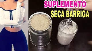 SUPLEMENTO CASEIRO ( SECA BARRIGA )