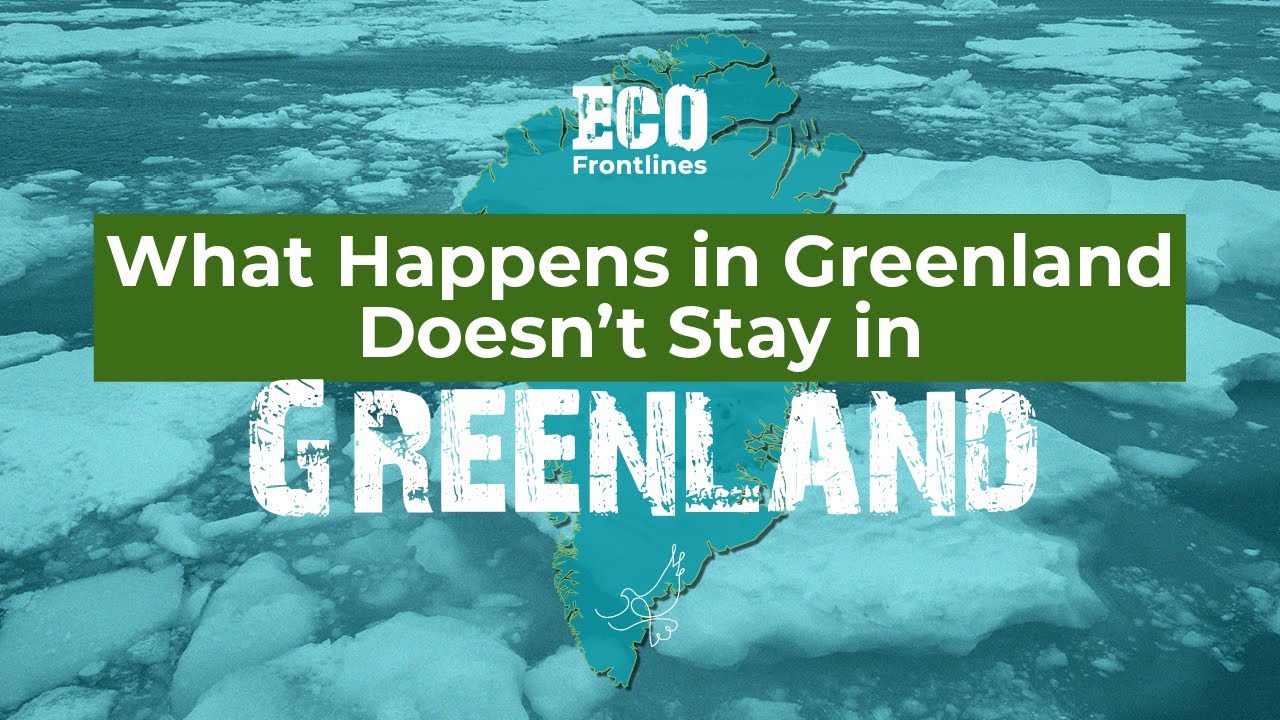 What Happens in Greenland Doesn't Stay in Greenland
