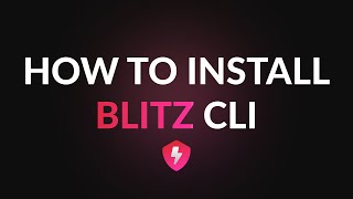 How To Install Blitz CLI