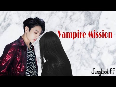 Jungkook Ff Vampire Mission Ep 1 Youtube