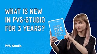 What is new in PVS-Studio for 3 years? (2025)
