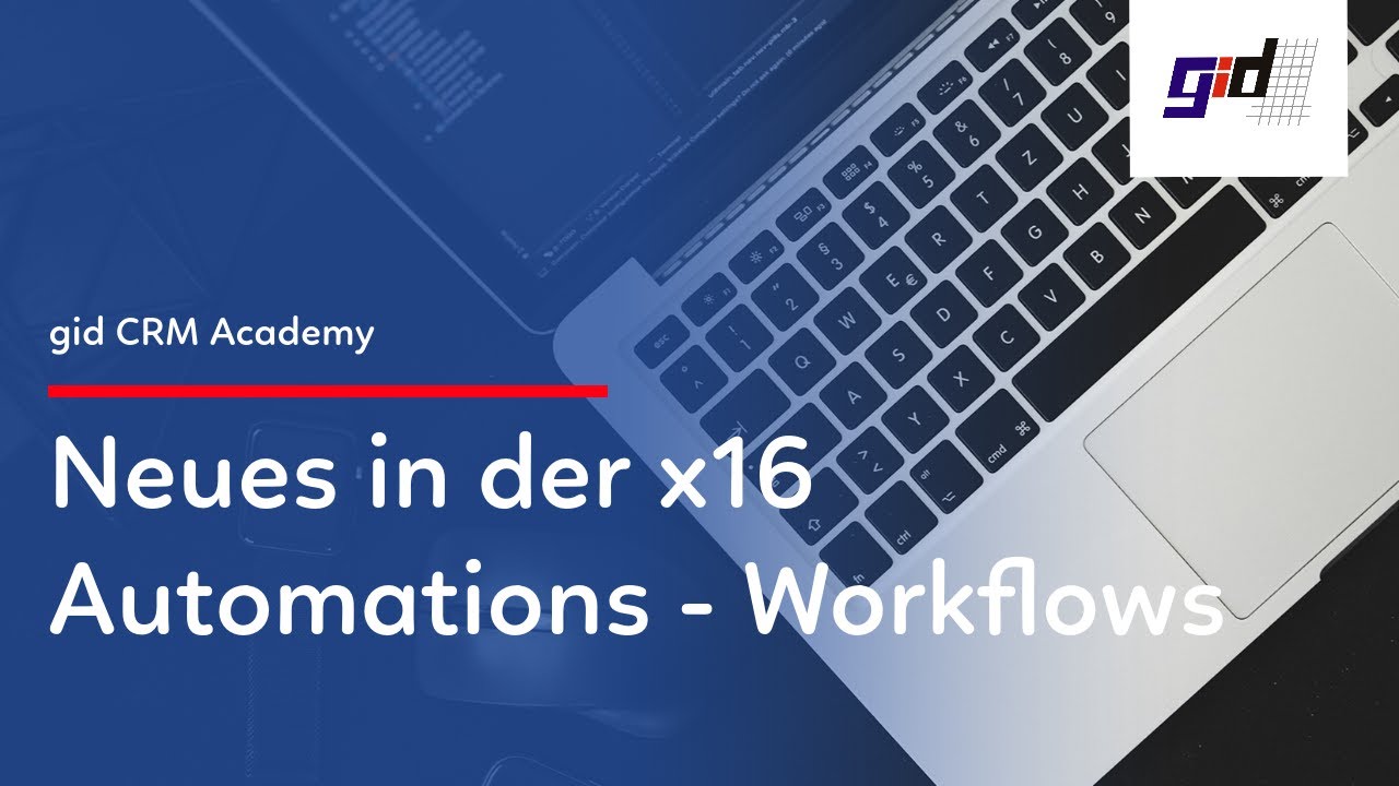 gid CRM Praxisvideo: CRM CAS genesisWorld x16.1.6 Business-Automations - NEU