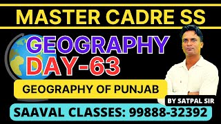 SS-GEOGRAPHY MASTER CADRE || Day-63 I Geography of Punjab | SAAVAL CLASSES | 99888-32392