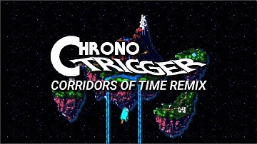 Chrono Trigger - Corridors of Time Remix (Ice Arnie)