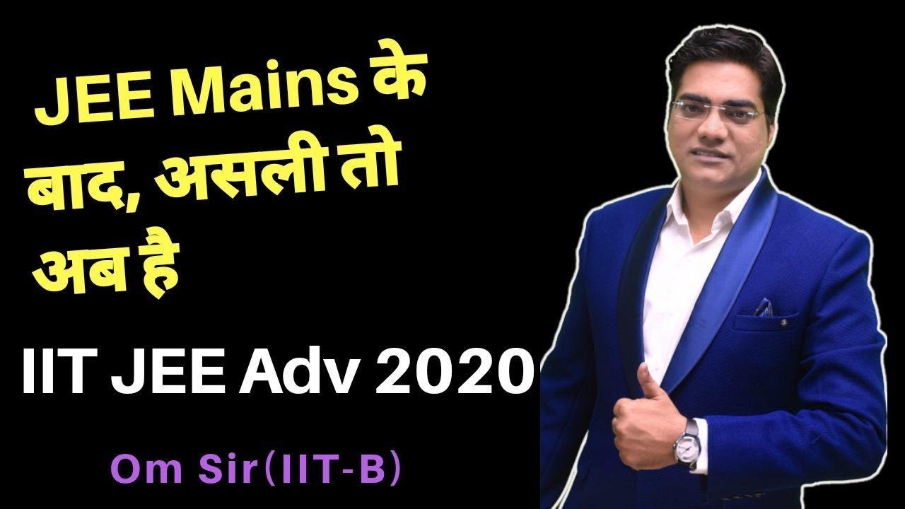 🔥Strategy to combat JEE Advanced 2020 in 20 Days  🔥 |Om Sir |