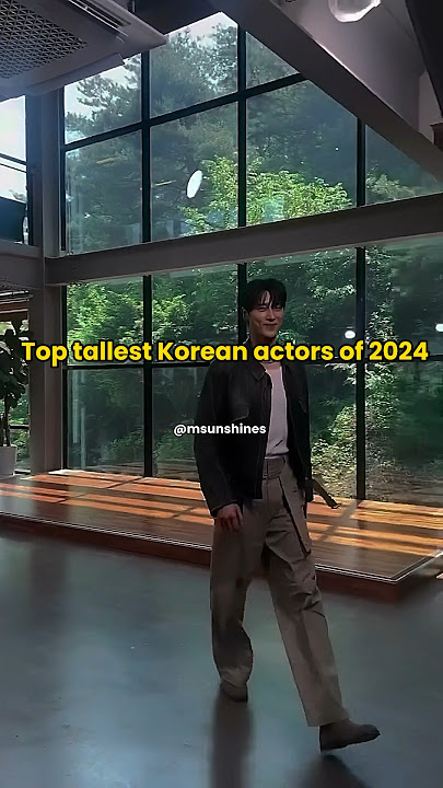 Top Tallest Korean Actors of 2024, Discover who made it to the list #koreanactor #kdramaedit #shorts
