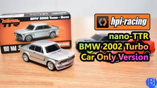 [Quick Review] HPI nano-TTR BMW 2002 Turbo Car Only Version