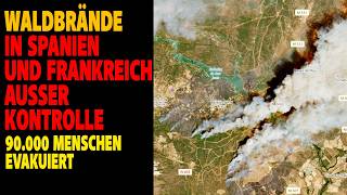 Wildfires in Spain and France out of control - 90,000 people evacuated