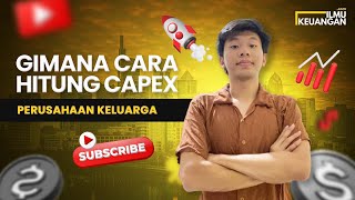 Cara Hitung CapEx Perusahaan Keluarga - Ilmu Keuangan