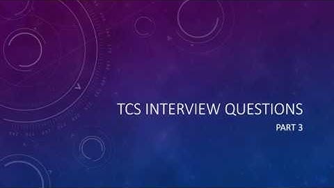 TCS Interview Questions part 3