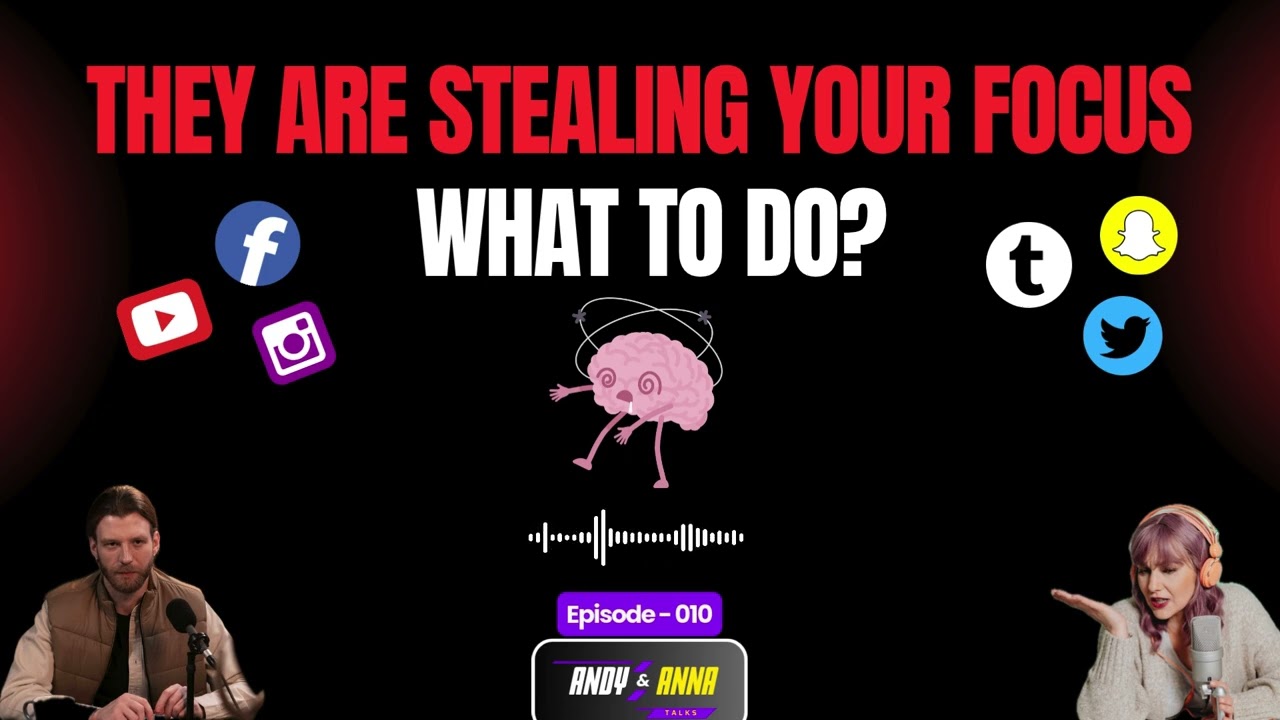 Why Our Attention Span Is Shrinking (and Who’s Profiting From It) | Andy and Anna Talks Ep. 010