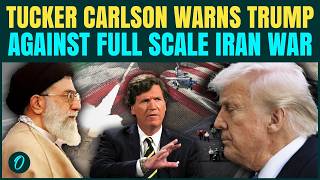 U.S. vs Iran War BREAKING: Tucker Carlson WARNS Trump Against Sparking Full Scale Iran War | WW3?